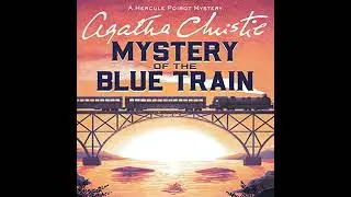 Mystery of the Blue Train Audiobook by Agatha Christie