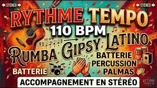 Rythme Tempo 110 BPM - Rumba Gipsy Latino - Batterie, Percussion, Palmas - accompagnement en stéréo.