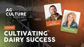 Peggy Coffen: Cultivating Dairy Success | Ep. 07