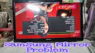 Samsung LED TV Mirror Problem Solved By Service Mode , Without Any Software Update / Flash
