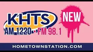 KHTS Radio is NOW FM 98.1 & AM 1220!