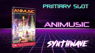 Animusic - Future Retro Synthwave [Primary Slot Remix]