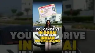 You can drive in Dubai if you have Indian driving licence!