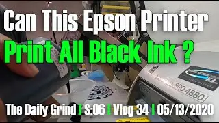 CAN THIS EPSON PRINTER PRINT ALL BLACK INK ? : It's time to put this thing to work (S:06/Vlog 034)