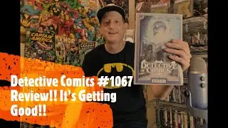 Detective Comics #1067 Review!! It's Getting Good!!