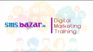 Digital Marketing Training By SMSBAZAR INDIA
