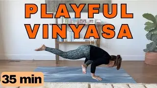 35-Minute Vinyasa Flow | Gentle Hip Openers & Playful Arm Balances (Lizard Lunge & Crow Pose)