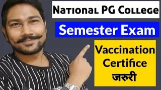 National Pg college Updates 2022 Semester Exams || Vaccination Documents neccessary to bring