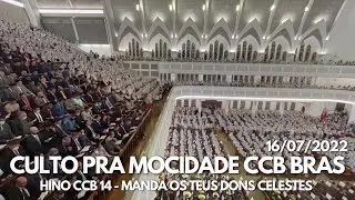 CULTO PRA MOCIDADE CCB BRÁS 16/07/22 (Silvano de Leme) | HINO CCB 14 - MANDA OS TEUS DONS CELESTES
