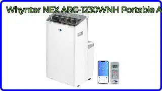 REVIEW (2025): Whynter NEX ARC-1230WNH Portable AC. ESSENTIAL details.