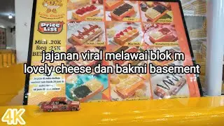 Lovely Cheese dan Bakmi Sapi Legenda jajanan viral Melawai Blok M di hari terakhir staycation Jaksel