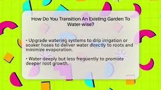 How Do You Transition An Existing Garden To Water-wise? - Water Science For Everyone