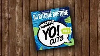Ritchie Ruftone - Practice Yo! Cuts Vol. 2 - Side A