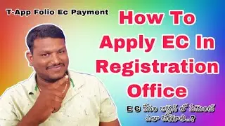 How To Apply Ec In Registration Office || Telangana Ec Online Payment || T-App Folio Ec Payment | EC