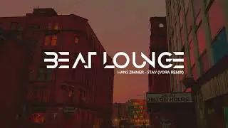 Hans Zimmer - STAY (VORA Remix)