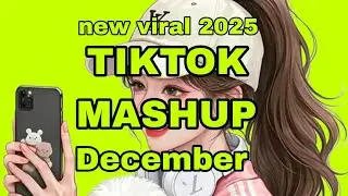 TikTok Mashup December 2025 (Not Clean)