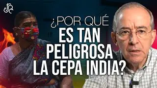 Por Qué Es Tan Peligrosa Esta Cepa ? - Oswaldo Restrepo RSC