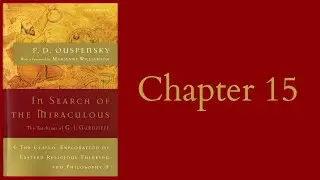 Ouspensky | In Search of the Miraculous - Chapter 15