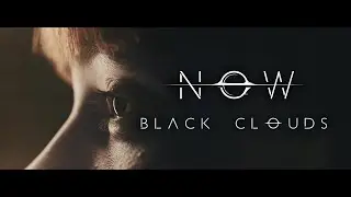 N-O-W | Black Clouds [Official Music Video]