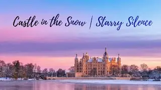 Castle in the Snow | Starry Silence