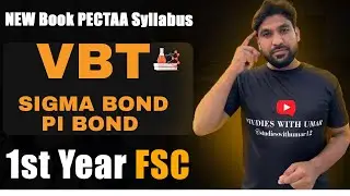 Sigma and Pi Bond Formation in Detail (VBT) | Chapter 3 | 11th PECTAA Syllabus 2025 | Urdu/Hindi