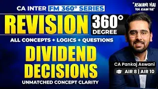 Target 90% | Dividend Decisions Revision | All Concepts, Logics & Questions | CA Inter FM Revision
