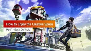 How to Enjoy the Creative Space (1) Basic Controls - PSO2:NGS