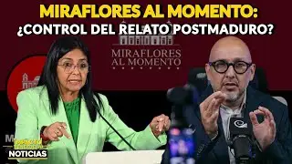 🇻🇪 MIRAFLORES AL MOMENTO: &iquest;Control del relato postmaduro? | 🔴 NOTICIAS VENEZUELA HOY 2026