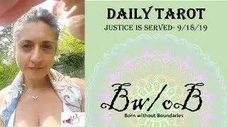 DAILY TAROT: Justice is served! Sept. 18, 2019 #DailyTarotReading #BornWithoutBoundaries