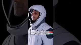 Shubhanshu Shukla's First Words in Space:Ax-4 Mission to ISS with Indian Astronaut.