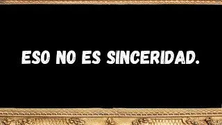 Él te falta al respeto y lo llama “sinceridad”