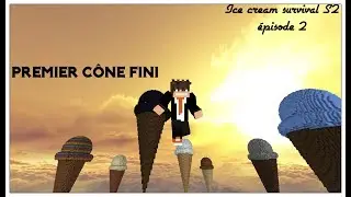 Premier C&ocirc;ne Fini / Ice Cream Survival S2E2M1