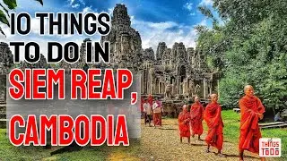 10 Things To Do in Siem Reap for couple and group vacation!