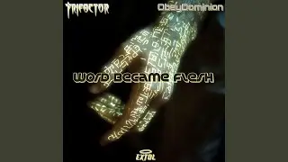 Word Became Flesh