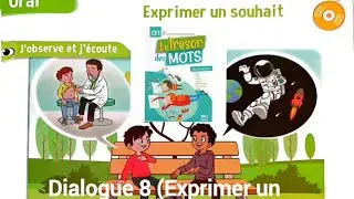 Exprimer un souhait (le trésor des CE1) page 99