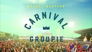 Machel Montano - Carnival Groupie [Born For This Riddim]