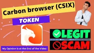 Is Carbon browser (CSIX) Token Scam or Legit ??