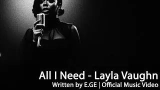 ❤️ Layla Vaughn &ndash; All I Need | Blues Ode to Essential Love