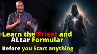 Apply the PRIEST and ALTAR Strategy before Starting anything | APOSTLE JOSHUA SELMAN