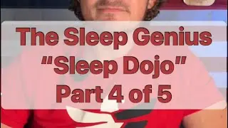 The Sleep Dojo Part 4 of 5