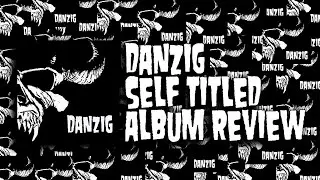 Danzig's First Album Is Stripped Down To Perfection - Danzig Album Review