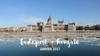 LA MAGIE DE BUDAPEST EN HIVER !