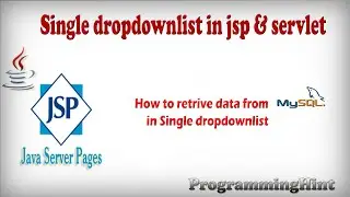 HOW TO FILL DROPDOWNLIST IN JSP/SERVLET WITH MYSQL DATABASE?By ProgrammingHint