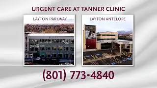 Walk-in Urgent Care at Tanner Clinic in Layton Utah