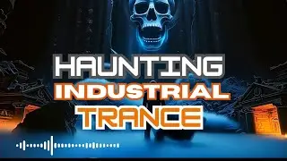 🎧Echoes of the Abyss | Dark Industrial Trance | Ethereal Ambient Fantasy Music