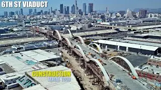 LA's $588 Million 6th St. Viaduct Aerial Construction Update
