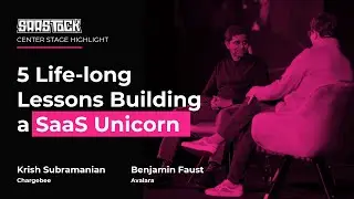 5 Life-long Lessons From Building a Unicorn: With Krish Subramanian, Co-founder & CEO of Chargebee