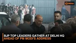 BJP Top Leaders Gather at Delhi HQ Ahead of PM Modi's Address
