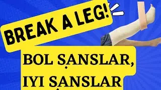 Break a Leg: Mastering English Idioms for Turkish Speakers- Bol ṣanslar,  iyi ṣanslar #shorts
