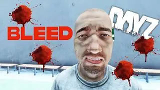 Bleeding in DayZ - Fully Explained 🩸🩸🩸